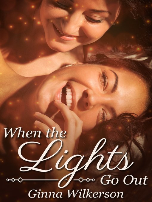 Title details for When the Lights Go Out by Ginna Wilkerson - Available